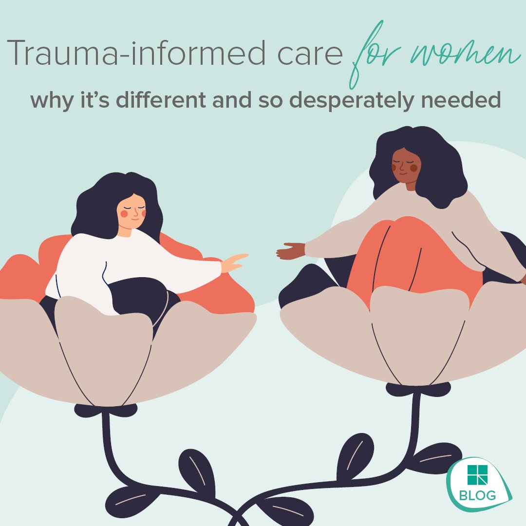 Trauma-informed care for women: why it’s different and so desperately needed